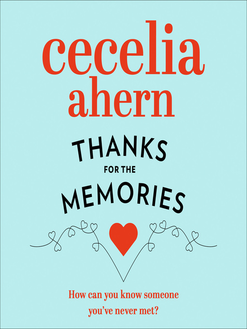 Title details for Thanks for the Memories by Cecelia Ahern - Available